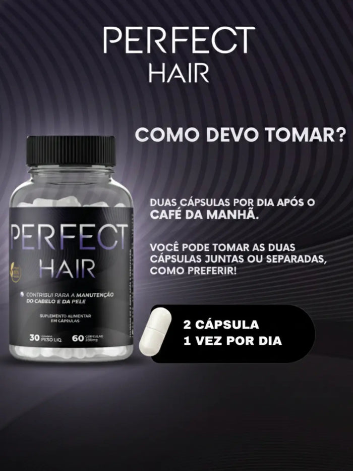 Perfect Hair - Como tomar: 2 cápsulas, 1 vez por dia após o café da manhã