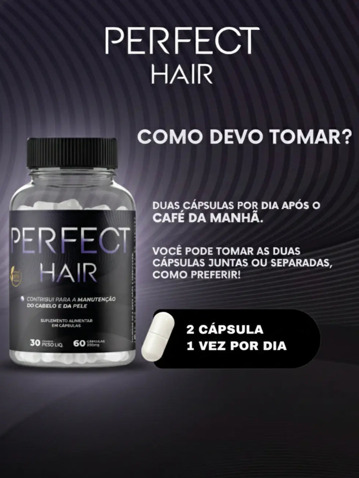 Perfect Hair - Como tomar: 2 cápsulas, 1 vez por dia após o café da manhã