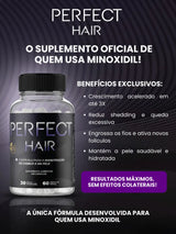 Perfect Hair - O suplemento oficial para quem usa minoxidil. Benefícios exclusivos: crescimento acelerado, reduz queda e fortalece os fios